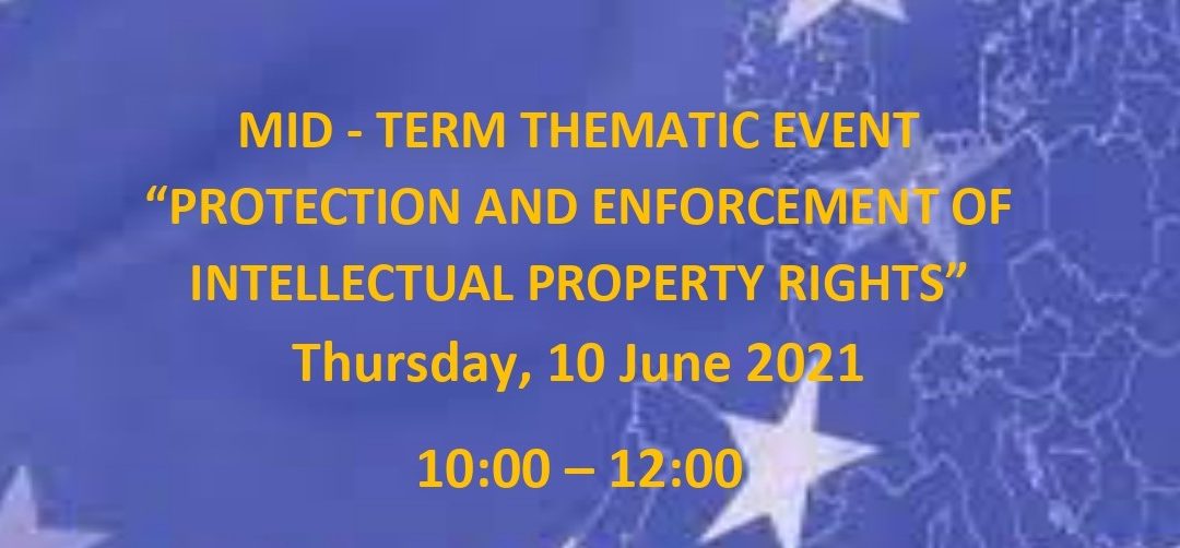 Invitation to join the Mid-Term Thematic Event entitled “Protection and Enforcement of Intellectual Property Rights”